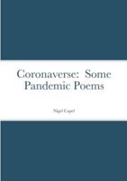 Coronaverse:  Some Pandemic Poems