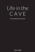 Life in the Cave: Overcoming Graves' Disease
