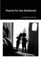 Poems for the Sheltered