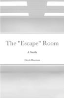 The Escape Room: A Novella