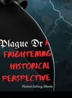 Plague Dr: A frightening historical perspective