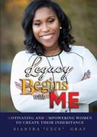 Legacy Begins with ME: Motivating and Empowering Women to Create their Inheritance