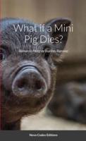What if a Mini Pig Dies?: Novo Codex Editions