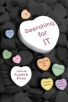 Searching For IT: Romance for the Audacious, Cosmopolitan and Promiscuous