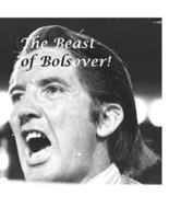 The Beast of Bolsover! : Dennis Skinner: Working Class Hero!