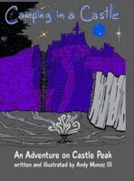 Camping in a Castle: An Adventure on Castle Peak