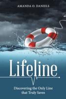 Lifeline: Discovering The Only Line That Truly Saves