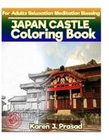 JAPAN CASTLE Coloring Book for Adults Relaxation Meditation Blessing