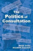 The Politics of Consultation
