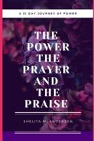 The Power, The Prayer, and The Praise