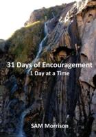 31 Days of Encouragement - One Day at a Time