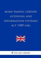 Road Traffic (Driver Licensing and Information Systems) Act 1989