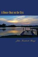 A House-Boat on the Styx