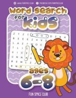 Word Search for Kids Ages 6-8: Word search puzzles for Kids Activity books Ages 6-8 Grade Level 1 - 3