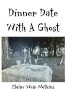 Dinner Date With a Ghost