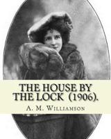 The House by the Lock (1906). By
