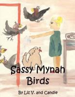 Sassy Mynah Birds