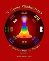 I Ching Meditations, Volume 2