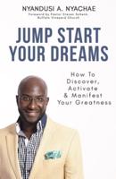 Jump Start Your Dreams