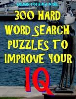 300 Hard Word Search Puzzles to Improve Your IQ