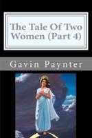 The Tale Of Two Women (Part 4)