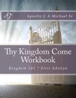Thy Kingdom Come Workbook
