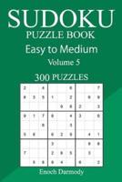 300 Easy to Medium Sudoku Puzzle Book