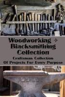 Woodworking+blacksmithing Collection