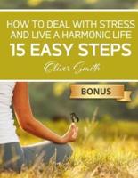 How to Deal With Stress and Live a Harmonic Life