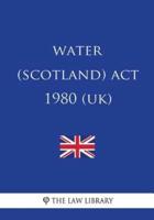 Water Scotland Act 1980 Uk