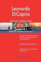 Leonardo DiCaprio RED-HOT Career Guide; 2580 REAL Interview Questions