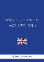 Wages Councils Act 1979 Uk