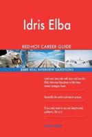 Idris Elba RED-HOT Career Guide; 2501 REAL Interview Questions