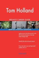 Tom Holland RED-HOT Career Guide; 2579 REAL Interview Questions