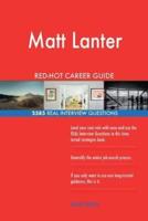 Matt Lanter RED-HOT Career Guide; 2585 REAL Interview Questions