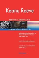 Keanu Reeve RED-HOT Career Guide; 2524 REAL Interview Questions