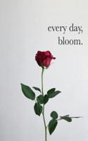 Every Day, Bloom.