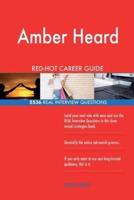 Amber Heard RED-HOT Career Guide; 2536 REAL Interview Questions