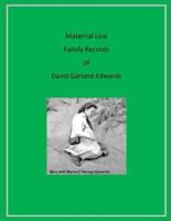Maternal Line Family Records of David Garland Edwards