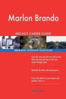 Marlon Brando RED-HOT Career Guide; 2516 REAL Interview Questions