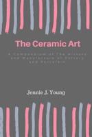 The Ceramic Art