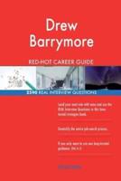 Drew Barrymore RED-HOT Career Guide; 2590 REAL Interview Questions
