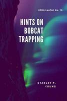 Hints on Bobcat Trapping