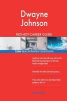 Dwayne Johnson RED-HOT Career Guide; 2506 REAL Interview Questions