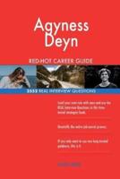 Agyness Deyn RED-HOT Career Guide; 2552 REAL Interview Questions