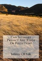 Can Internet Predict Any Kinds Of Pollution?