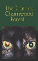 The Cats Of Charnwood Forest