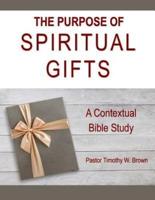 The Purpose of Spiritual Gifts