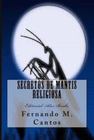 Secretos de Mantis Religiosa: Editorial Alvi Books