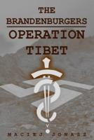 The Brandenburgers: Operation Tibet